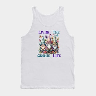 Living The Gnome Life Tank Top